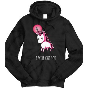 I Will Cut You Stabby Unicorn Funny Tie Dye Hoodie