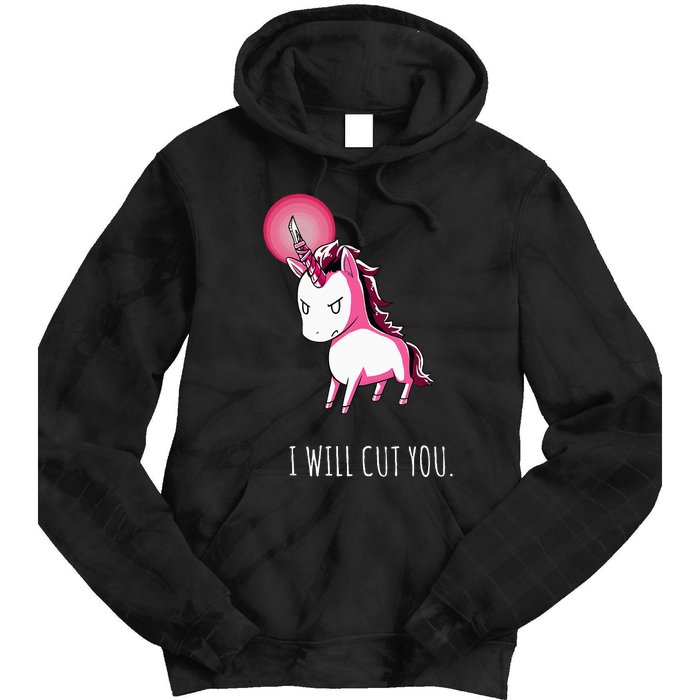 I Will Cut You Stabby Unicorn Funny Tie Dye Hoodie