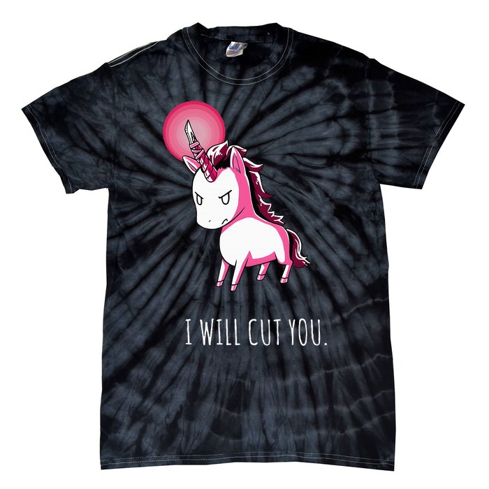 I Will Cut You Stabby Unicorn Funny Tie-Dye T-Shirt