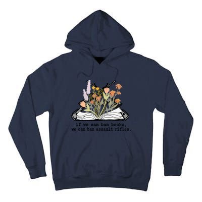 If We Can Ban Books We Can Ban Assault Rifles Tall Hoodie