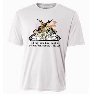 If We Can Ban Books We Can Ban Assault Rifles Cooling Performance Crew T-Shirt