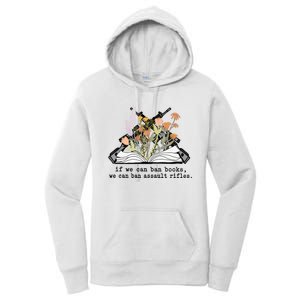 If We Can Ban Books We Can Ban Assault Rifles Women's Pullover Hoodie