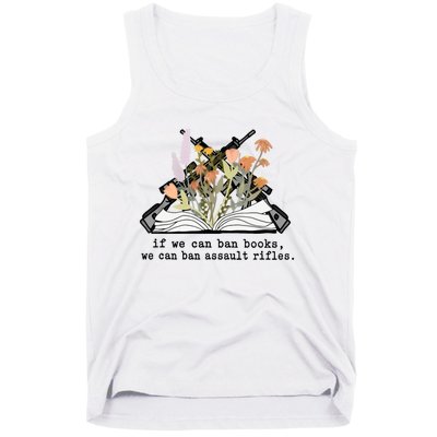 If We Can Ban Books We Can Ban Assault Rifles Tank Top