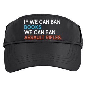 If We Can Ban Books We Can Ban Assault Rifles Adult Drive Performance Visor