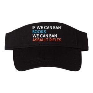 If We Can Ban Books We Can Ban Assault Rifles Valucap Bio-Washed Visor