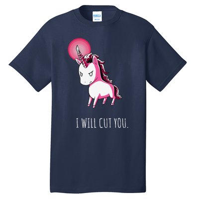 I Will Cut You Stabby Unicorn Funny Tall T-Shirt