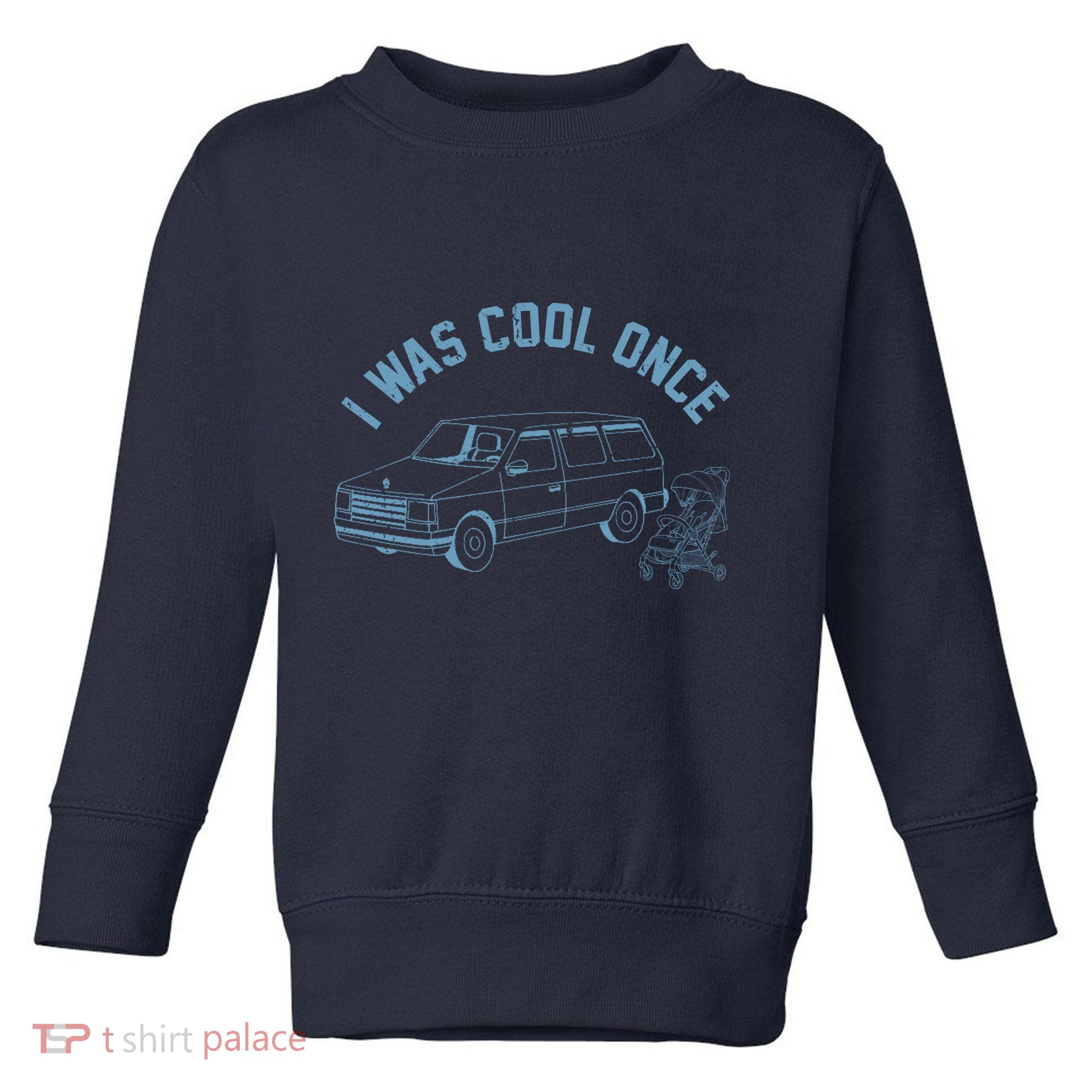 I Was Cool Once Retro Vintage Car Van Toddler Sweatshirt