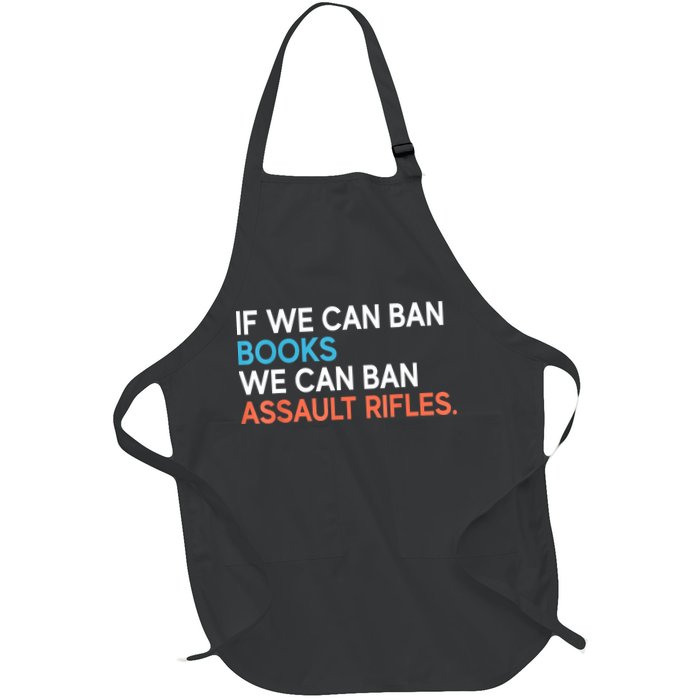If We Can Ban Books We Can Ban Assault Rifles Full-Length Apron With Pockets
