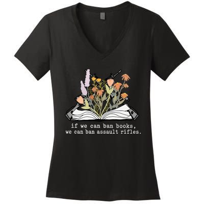 if we can ban books we can ban assault rifles Women's V-Neck T-Shirt