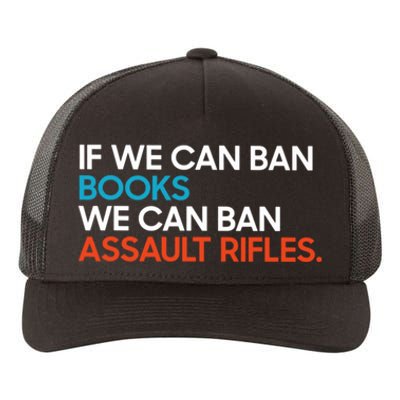 If We Can Ban Book We Can Ban Assault Rifles Yupoong Adult 5-Panel Trucker Hat