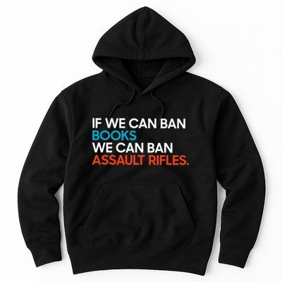 If We Can Ban Book We Can Ban Assault Rifles Hoodie