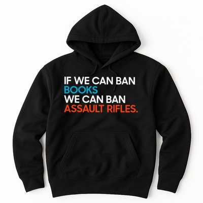 If We Can Ban Book We Can Ban Assault Rifles Hoodie