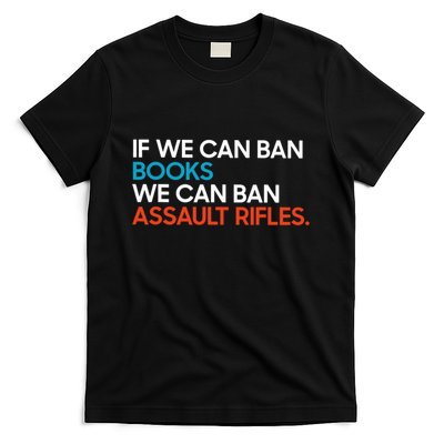 If We Can Ban Book We Can Ban Assault Rifles T-Shirt