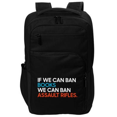 If We Can Ban Book We Can Ban Assault Rifles Impact Tech Backpack