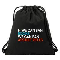 If We Can Ban Book We Can Ban Assault Rifles Drawstring Bag