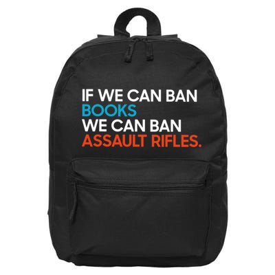 If We Can Ban Book We Can Ban Assault Rifles 16 in Basic Backpack
