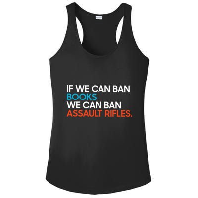 If We Can Ban Book We Can Ban Assault Rifles Ladies PosiCharge Competitor Racerback Tank