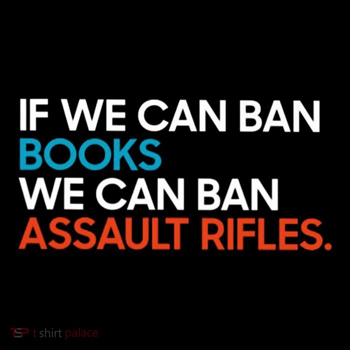 If We Can Ban Book We Can Ban Assault Rifles Poster