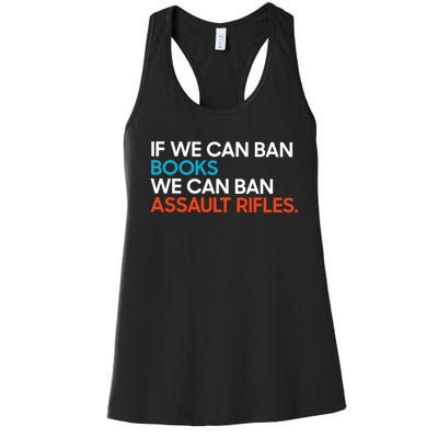 If We Can Ban Book We Can Ban Assault Rifles Women's Racerback Tank