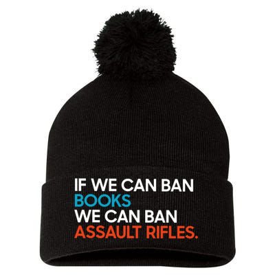 If We Can Ban Book We Can Ban Assault Rifles Pom Pom 12in Knit Beanie