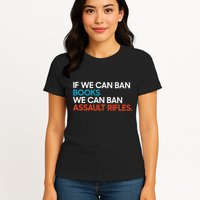 If We Can Ban Book We Can Ban Assault Rifles Womens T-Shirt