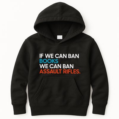 If We Can Ban Book We Can Ban Assault Rifles Kids Hoodie