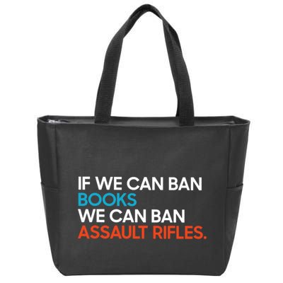 If We Can Ban Book We Can Ban Assault Rifles Zip Tote Bag