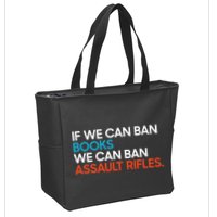 If We Can Ban Book We Can Ban Assault Rifles Zip Tote Bag