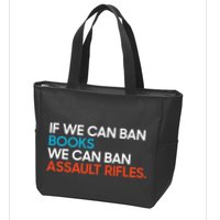If We Can Ban Book We Can Ban Assault Rifles Zip Tote Bag