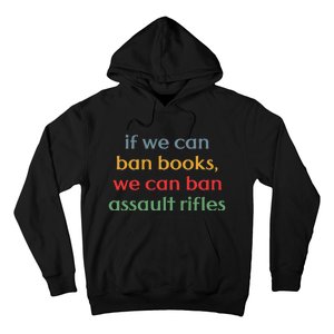 If We Can Ban Book We Can Ban Assault Rifles Hoodie