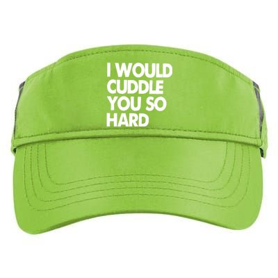 I Would Cuddle You So Hard Adult Drive Performance Visor