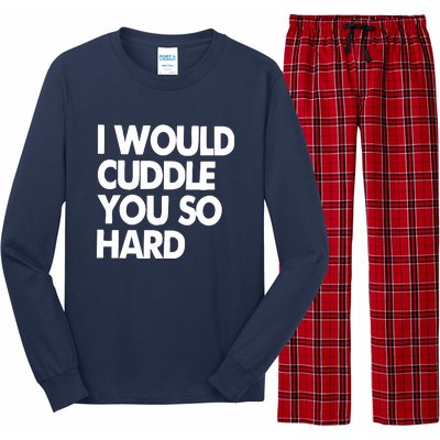 I Would Cuddle You So Hard Long Sleeve Pajama Set