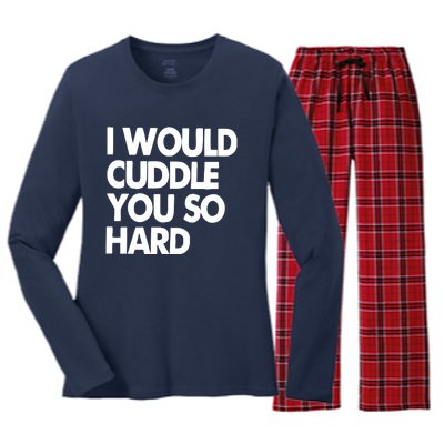 I Would Cuddle You So Hard Women's Long Sleeve Flannel Pajama Set 