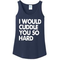 I Would Cuddle You So Hard Ladies Essential Tank