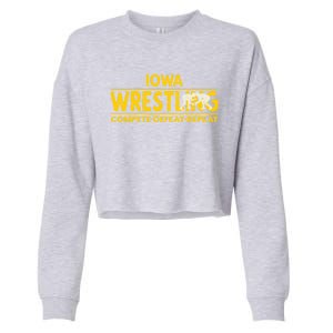 Iowa Wrestling Compete Defeat Repeat Gift Cropped Pullover Crew