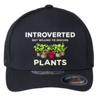 Introverted Willing Discuss Plants Lover Gardening Gardener Flexfit Unipanel Trucker Cap