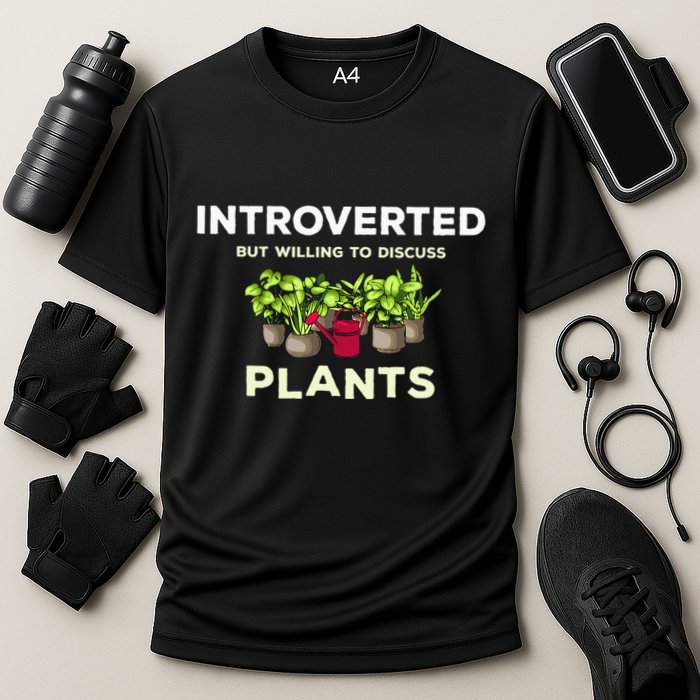 Introverted Willing Discuss Plants Lover Gardening Gardener Performance Shirt