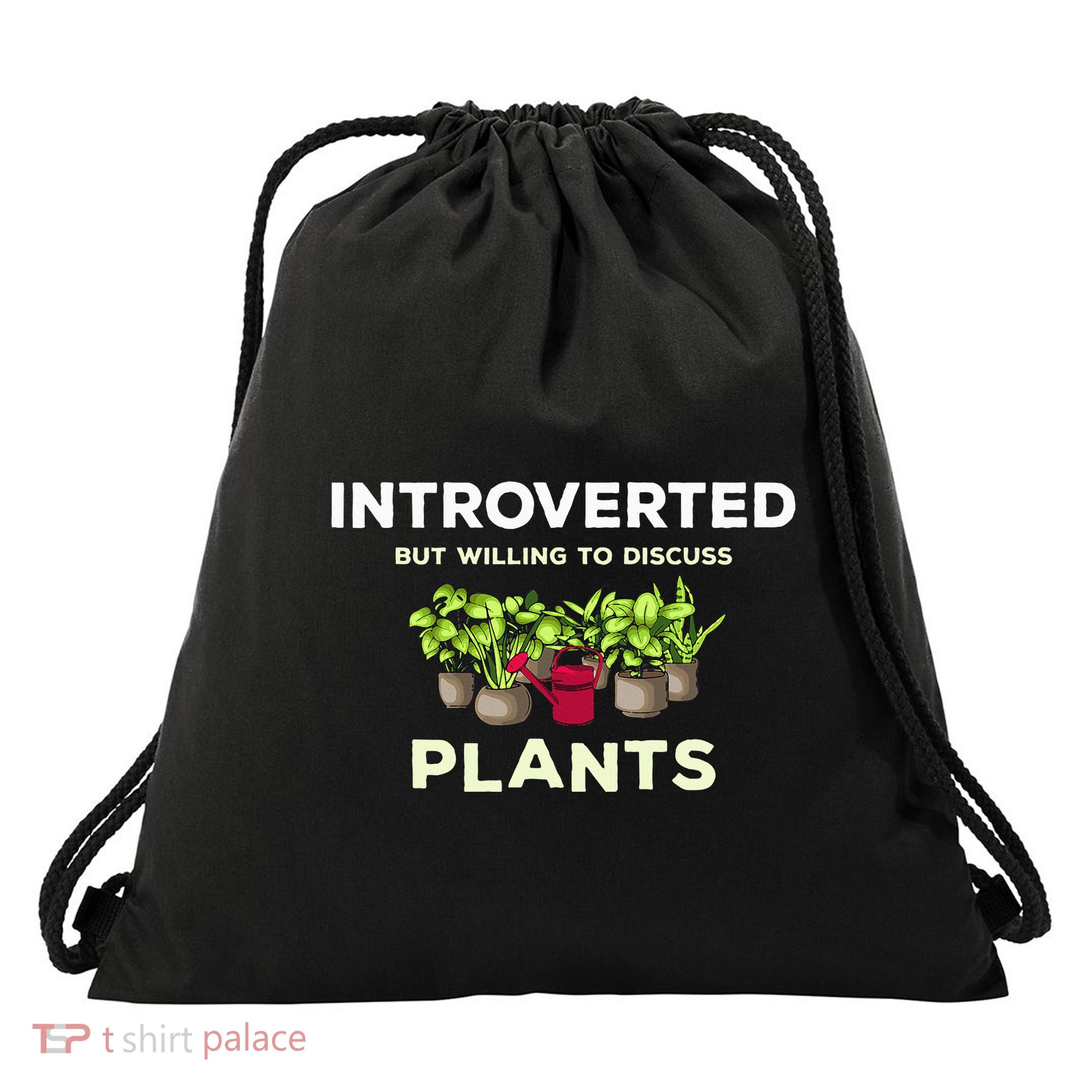 Introverted Willing Discuss Plants Lover Gardening Gardener Drawstring Bag