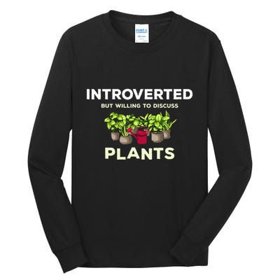 Introverted Willing Discuss Plants Lover Gardening Gardener Tall Long Sleeve T-Shirt