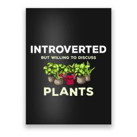 Introverted Willing Discuss Plants Lover Gardening Gardener Poster