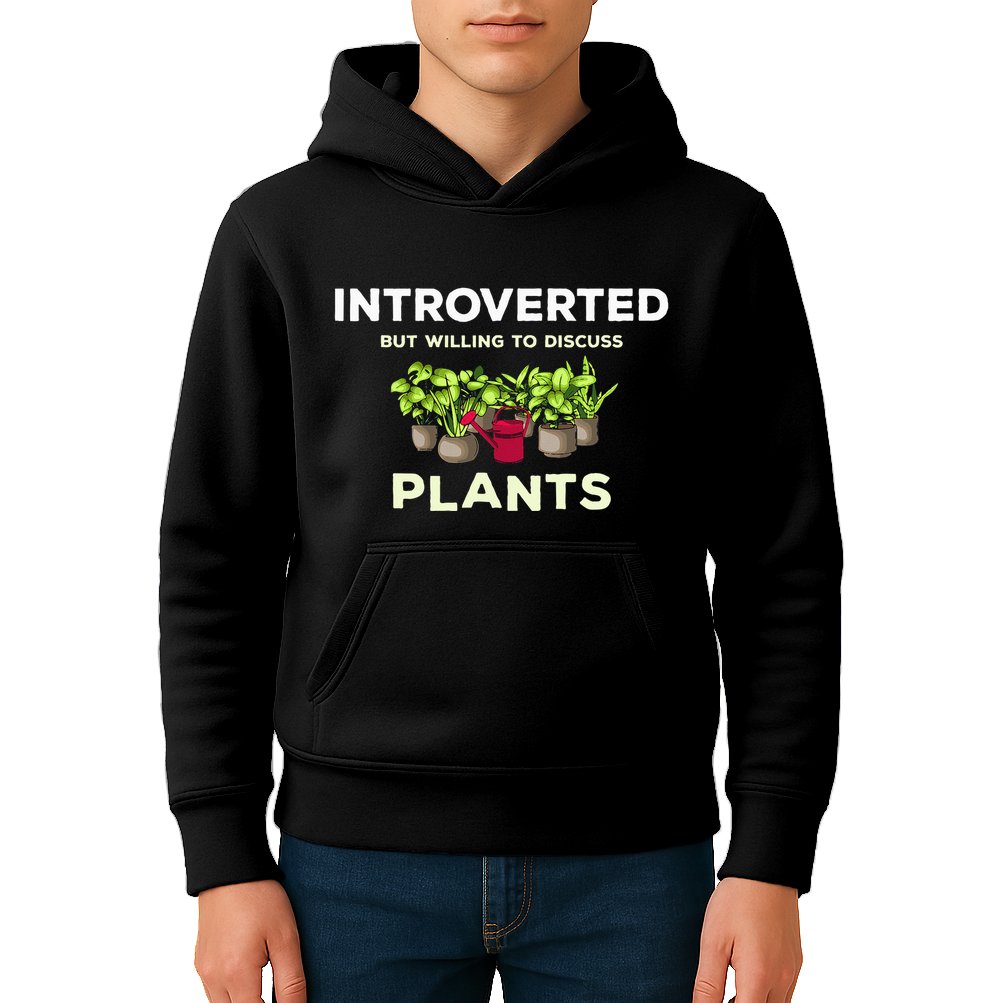 Introverted Willing Discuss Plants Lover Gardening Gardener Kids Hoodie