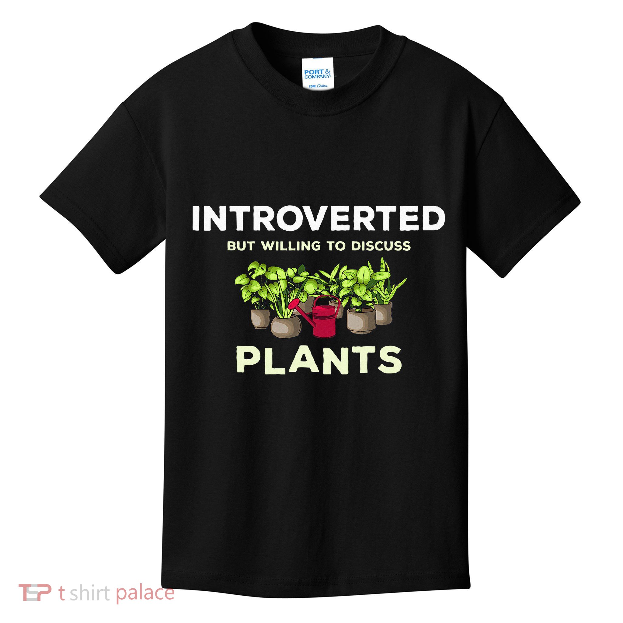 Introverted Willing Discuss Plants Lover Gardening Gardener Kids T-Shirt
