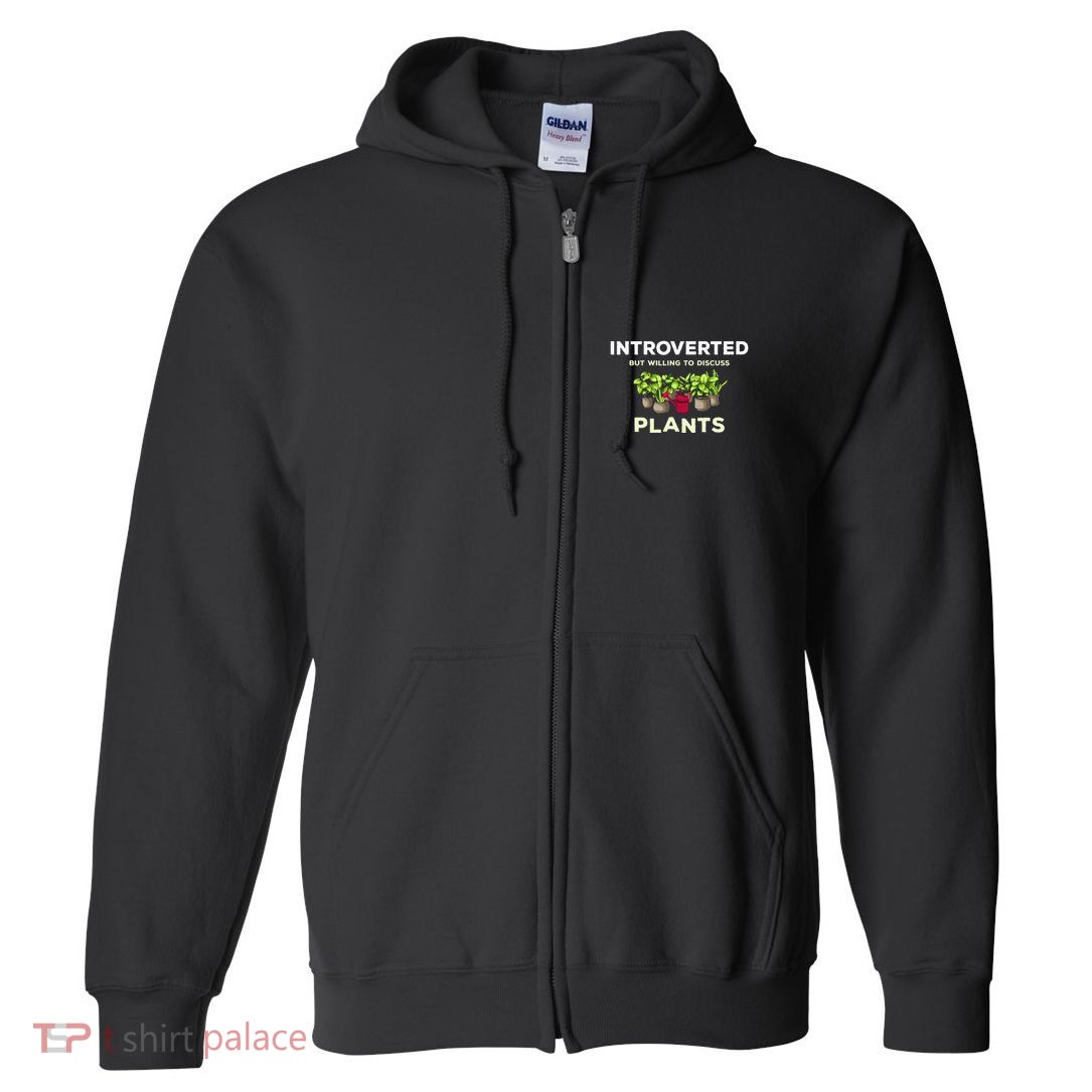 Introverted Willing Discuss Plants Lover Gardening Gardener Full Zip Hoodie