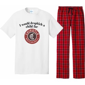 I Would Dropkick A Child For Chipotle Pajama Set