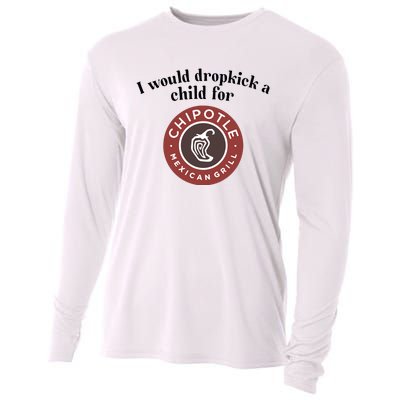 I Would Dropkick A Child For Chipotle Cooling Performance Long Sleeve Crew