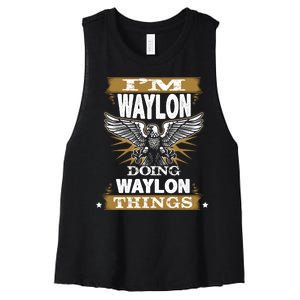 I'M WAYLON DOING Waylon, THINGS Funny Birthday Name Gift Idea Women's Racerback Cropped Tank