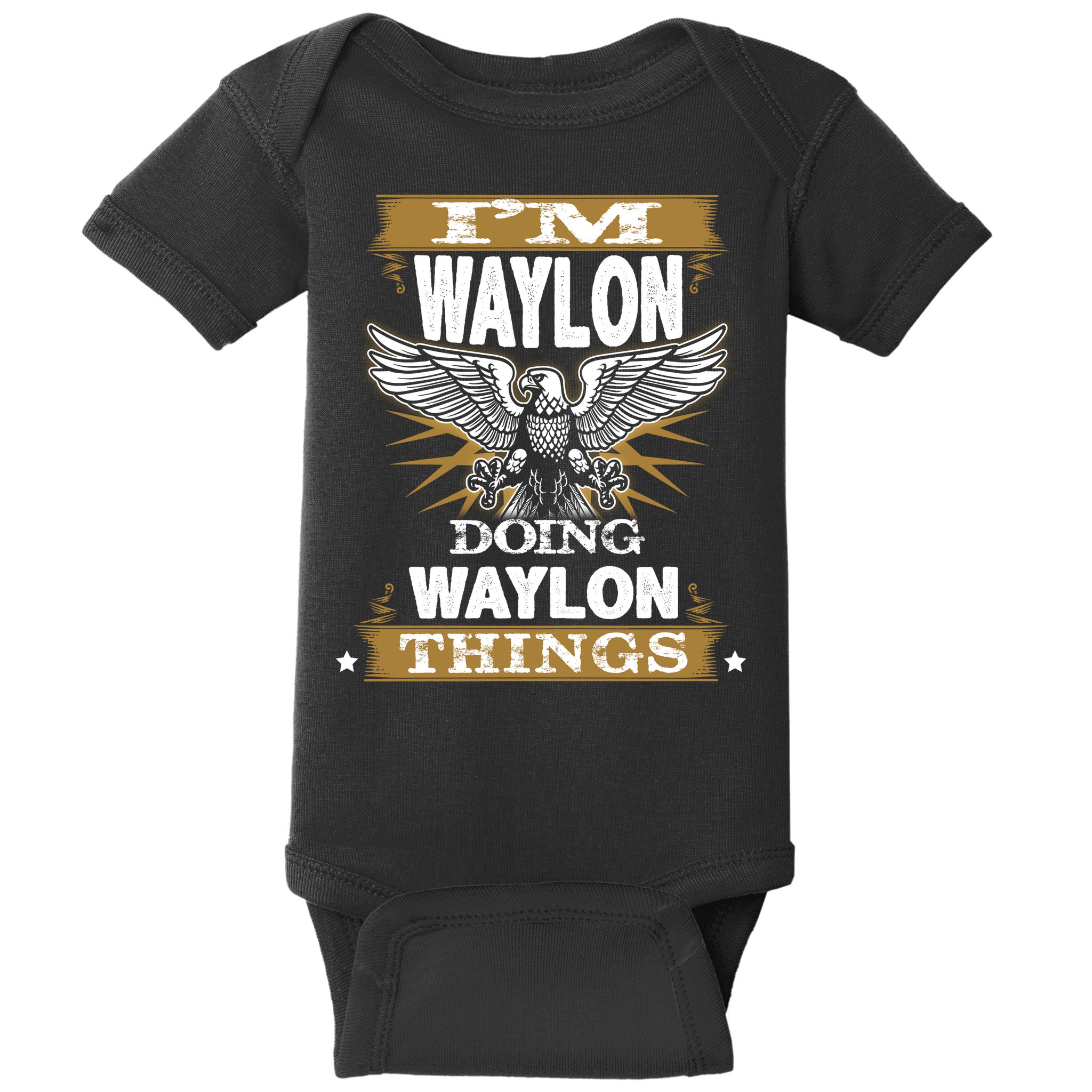 I'M WAYLON DOING Waylon, THINGS Funny Birthday Name Gift Idea Baby Bodysuit