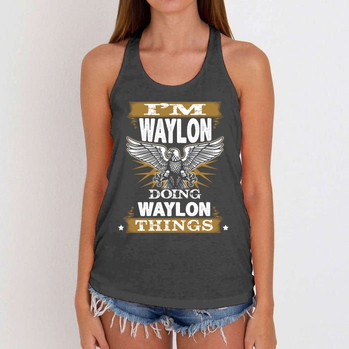 I'M WAYLON DOING Waylon, THINGS Funny Birthday Name Gift Idea Women's Knotted Racerback Tank