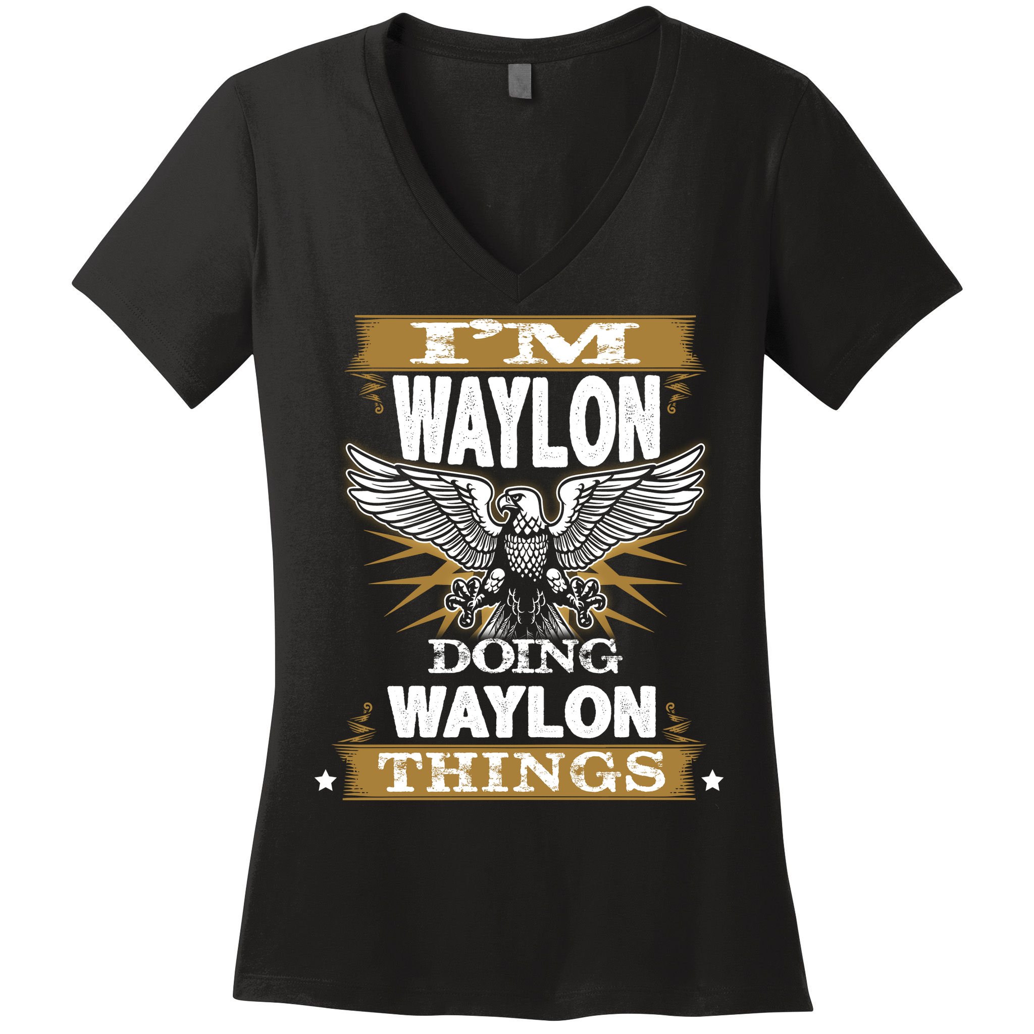I'M WAYLON DOING Waylon, THINGS Funny Birthday Name Gift Idea Women's V-Neck T-Shirt