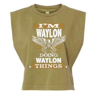 I'M WAYLON DOING Waylon, THINGS Funny Birthday Name Gift Idea Garment-Dyed Women's Muscle Tee